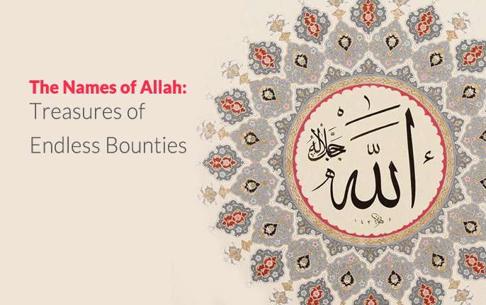 The Names of Allah: Treasures of Endless Bounties
